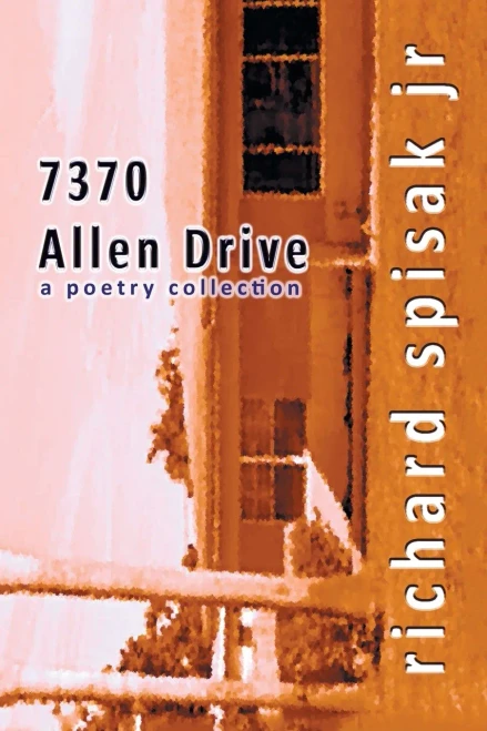 7370 Allen Drive: a poetry collection - Paperback