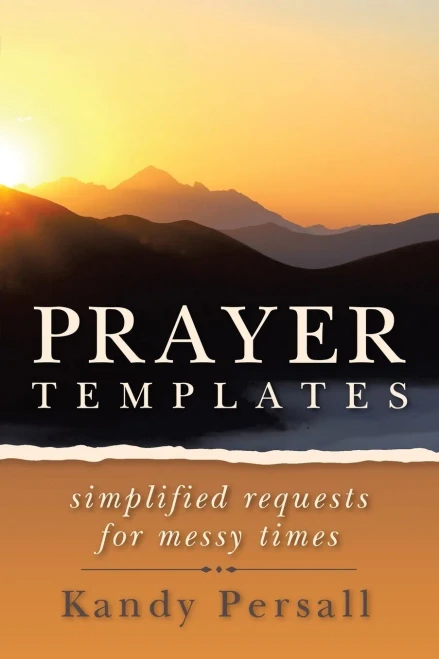 Prayer Templates: Simplified Requests for Messy Times - Paperback