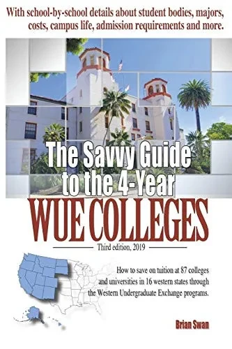 The Savvy Guide to the 4-Year WUE Colleges - 9780997773538