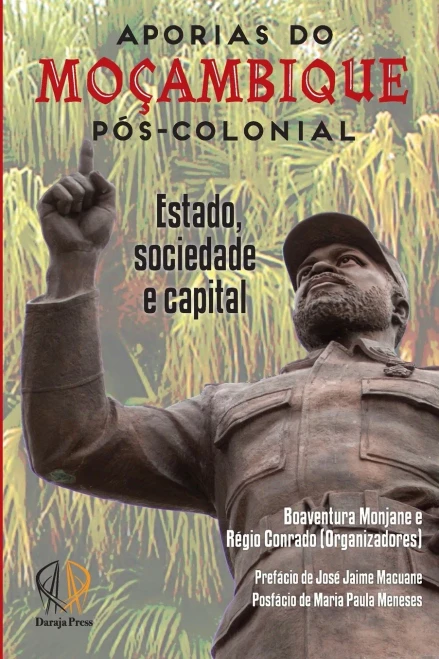 Aporias de Moçambique pós-colonial: Estado, Sociedade e Capital: Estado, Sociedade e Capital (Portuguese Edition)