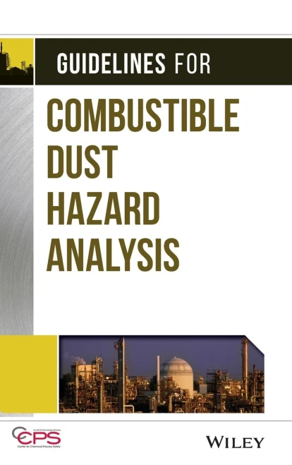 Guidelines for Combustible Dust Hazard Analysis (Hardback)