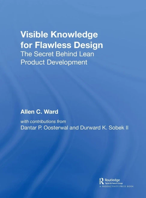 Visible Knowledge for Flawless Designs: The Secret behind Lean Product Development