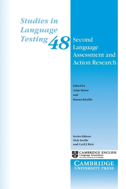 Second Language Assessment and Action Research (Studies in Language Testing, Series Number 48)