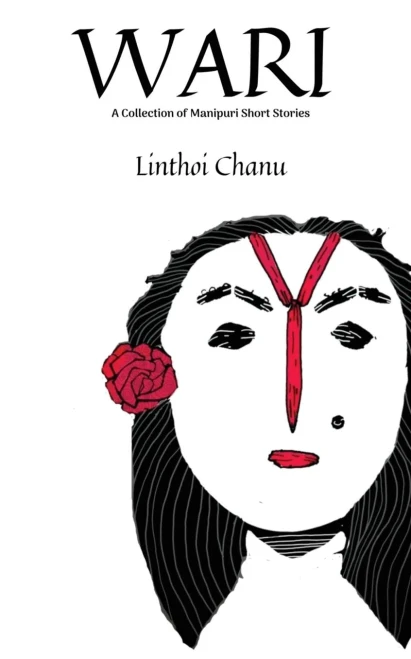 WARI (2nd Edition): A collection of Manipuri Short Stories