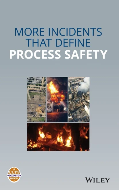 More Incidents That Define Process Safety