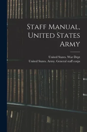 Staff Manual, United States Army