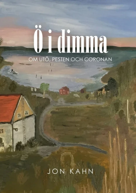 Ö i dimma: Om Utö, pesten och coronan (Swedish Edition)