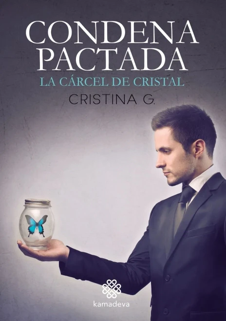 Condena Pactada: La carcel de cristal (Spanish Edition)