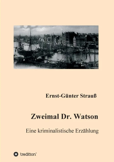 Zweimal Dr. Watson: Eine kriminalistische Erzählung (German Edition) - Paperback