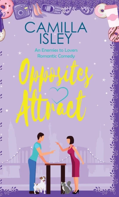 Opposites Attract: An Enemies to Lovers, Neighbors to Lovers Romantic Comedy (First Comes Love) - Hardcover