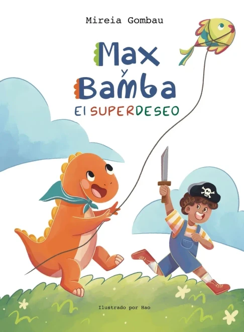 Max y Bamba: El Superdeseo (Spanish Edition)