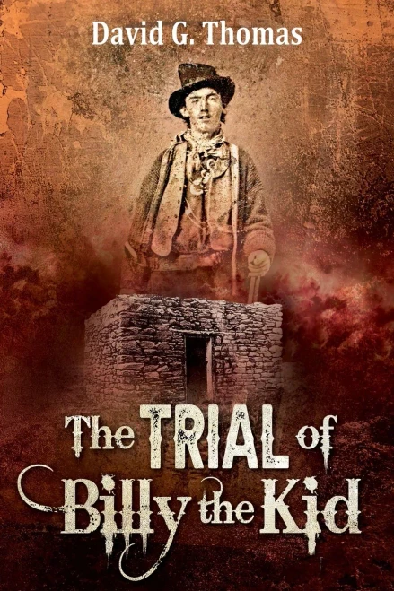 The Trial of Billy the Kid (Mesilla Valley History Series)