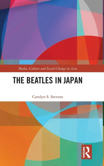 The Beatles in Japan (Media, Culture and Social Change in Asia)