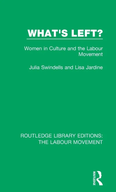 What's Left? (Routledge Library Editions: The Labour Movement)