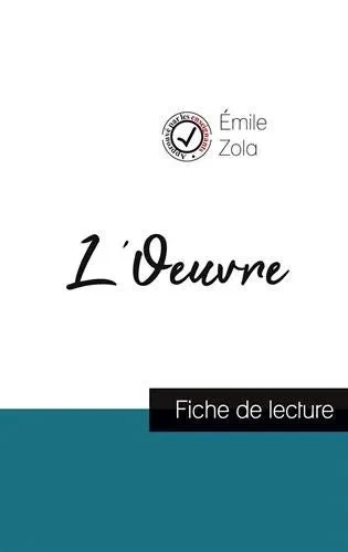 L'Oeuvre de Émile Zola (fiche de lecture et analyse complète de l'oeuvre) (French Edition)