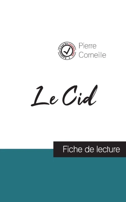 Le Cid de Corneille (fiche de lecture et analyse complète de l'oeuvre) (French Edition)