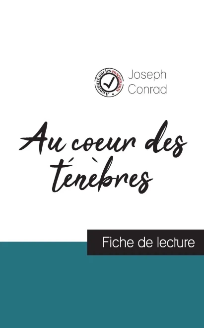 Au coeur des ténèbres de Joseph Conrad (fiche de lecture et analyse complète de l'oeuvre) (French Edition)