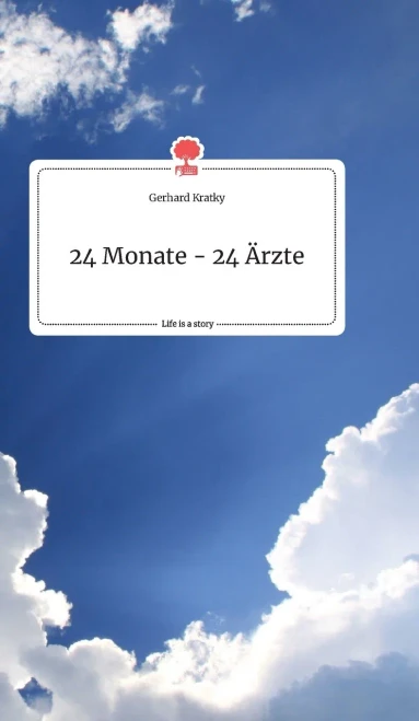 24 Monate - 24 Ärzte. Life is a Story - story.one (German Edition)