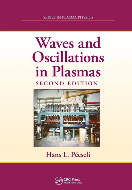Waves and Oscillations in Plasmas (Series in Plasma Physics)