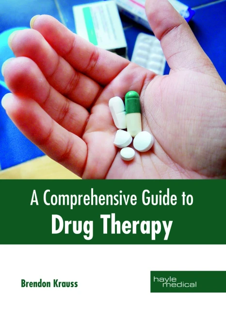 A Comprehensive Guide To Drug Therapy