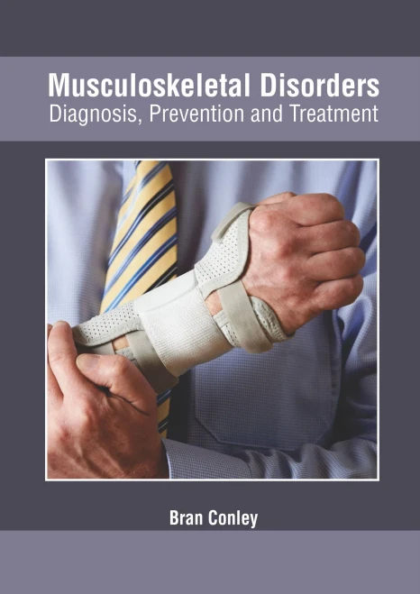 Musculoskeletal Disorders: Diagnosis, Prevention And Treatment