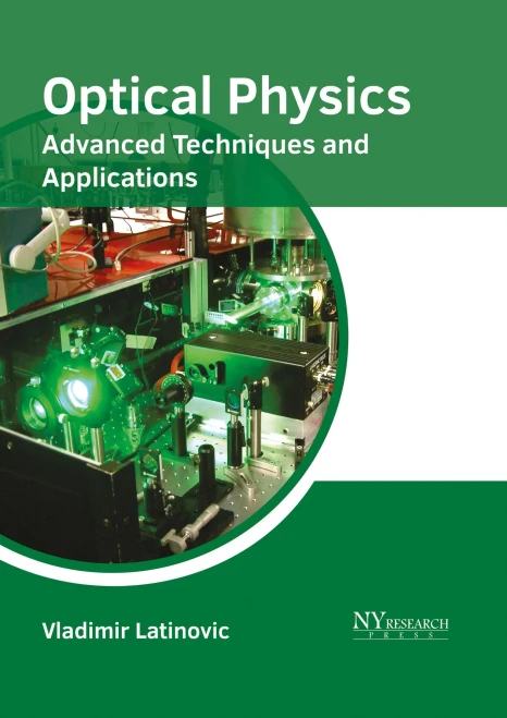 Optical Physics: Advanced Techniques And Applications
