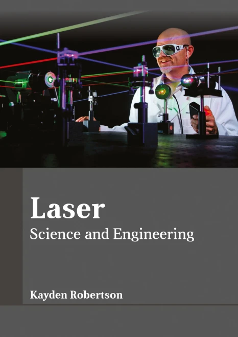 Laser: Science And Engineering