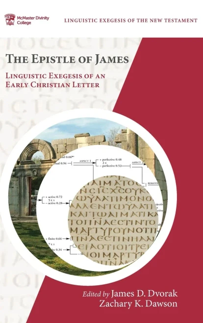 The Epistle Of James (Mcmaster Linguistic Exegesis Of The New Testament)