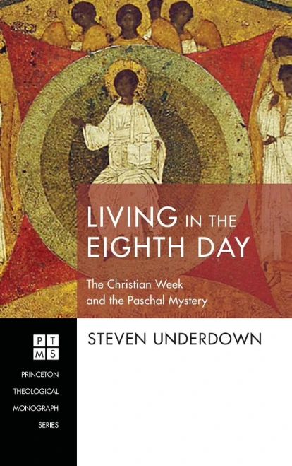 Living In The Eighth Day (234) (Princeton Theological Monograph)
