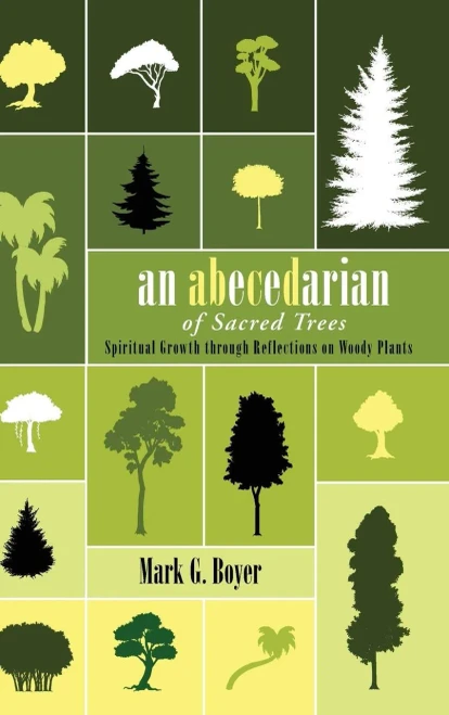 An Abecedarian Of Sacred Trees