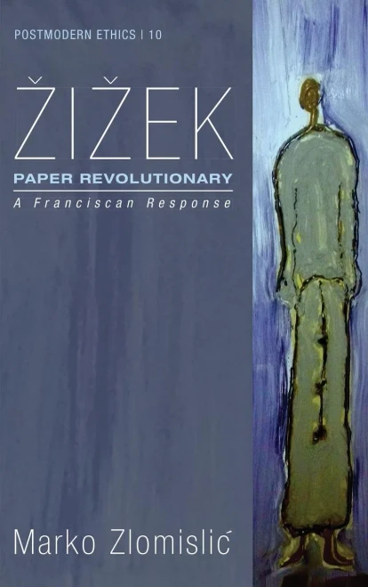 Zizek: Paper Revolutionary (10) (Postmodern Ethics)
