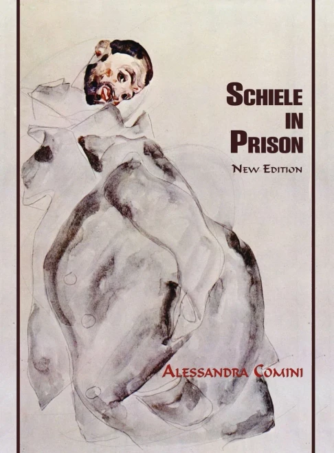 Schiele In Prison: New Edition
