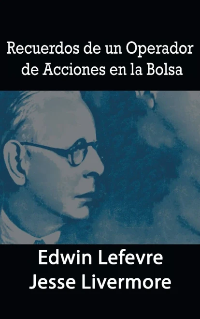 Recuerdos De Un Operador De Acciones En La Bolsa (Spanish Edition)