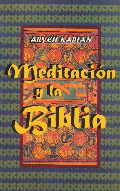 Meditacion Y La Biblia/ Meditation And The Bible (Spanish Edition)