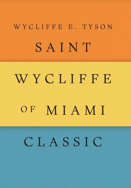 Saint Wycliffe Of Miami Classic