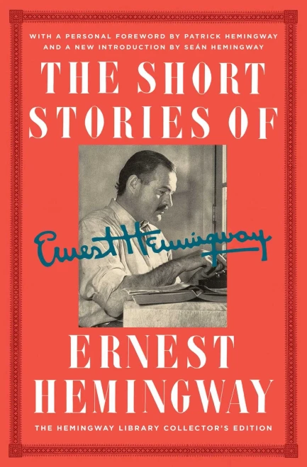 The Short Stories Of Ernest Hemingway: The Hemingway Library Collector'S Edition
