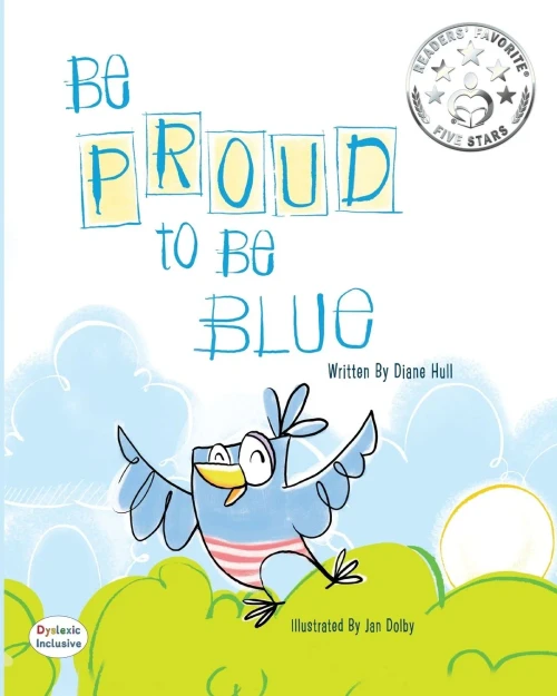 Be Proud to Be Blue (Dyslexic Inclusive) - Paperback