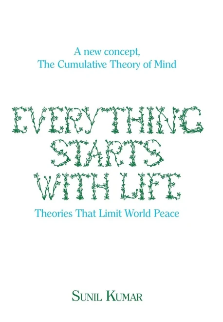 Everything Starts With Life: Theories That Limit World Peace
