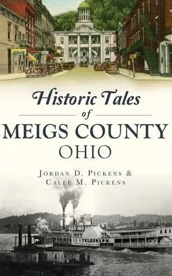 Historic Tales Of Meigs County, Ohio