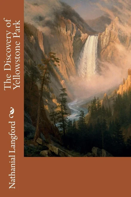 The Discovery of Yellowstone Park