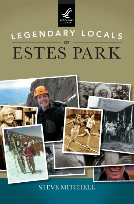 Legendary Locals Of Estes Park