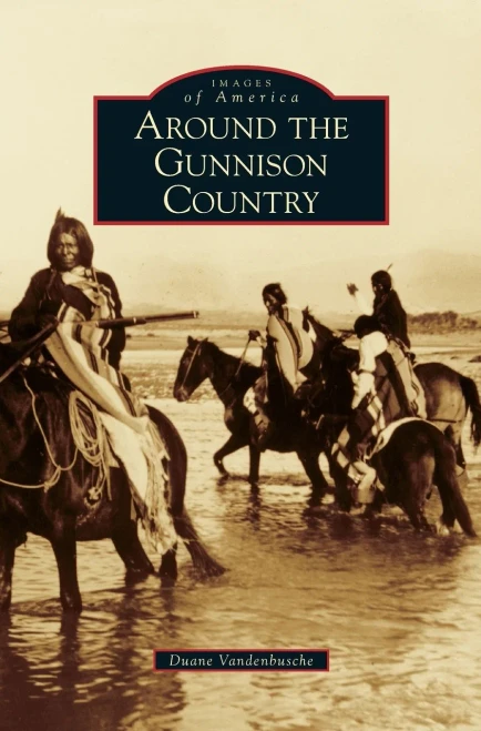 Around The Gunnison Country