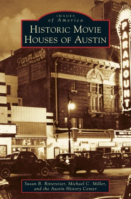 Historic Movie Houses Of Austin