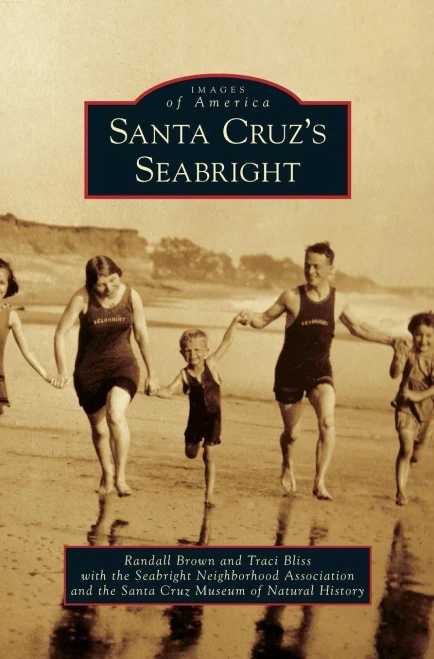 Santa Cruz'S Seabright (Images Of America (Arcadia Publishing))