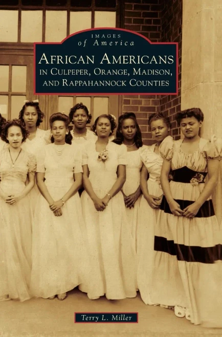 African Americans In Culpeper, Orange, Madison And Rappahannock Counties