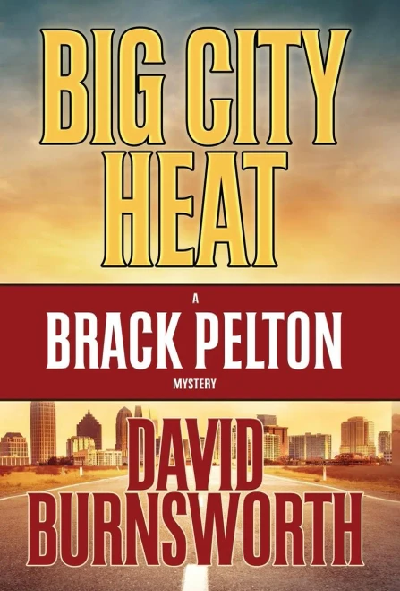 Big City Heat (Brack Pelton Mystery)