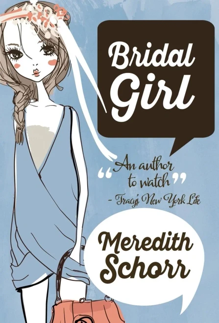 Bridal Girl (Blogger Girl Novel)