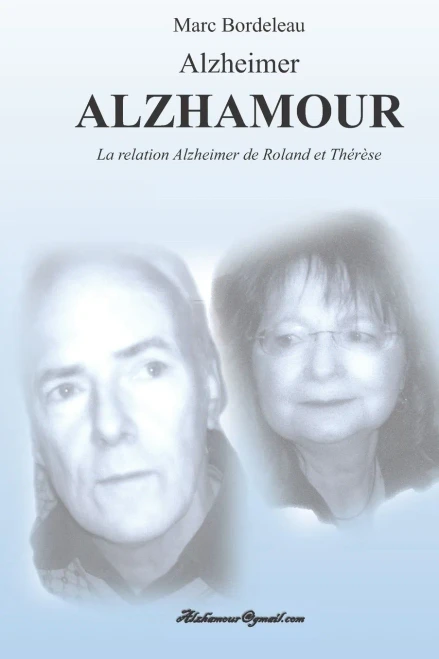 Alzheimer Alzhamour: La relation Alzheimer de Roland et Thérèse (French Edition)