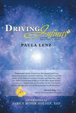 Driving Into Infinity: Living With My Brother'S Spirit