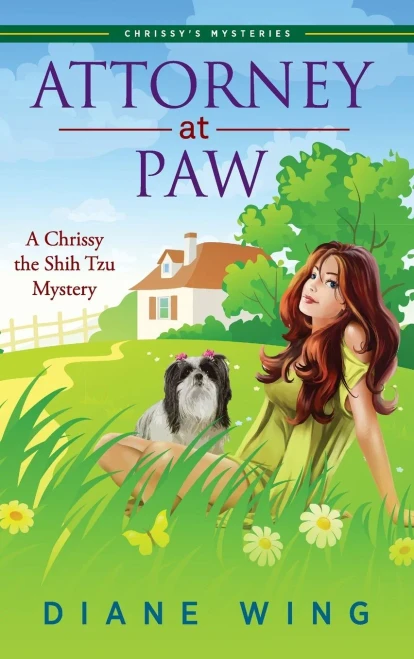 Attorney-At-Paw: A Chrissy The Shih Tzu Mystery